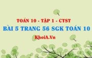 Bài 5 trang 56 SGK Toán 10 tập 1 Chân trời sáng tạo
